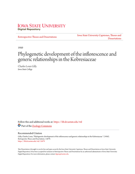 Phylogenetic Development of the Inflorescence and Generic Relationships in the Kobresiaceae Charles Louis Gilly Iowa State College