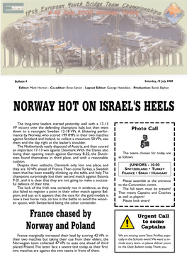 Norway Hot on Israel's Heels