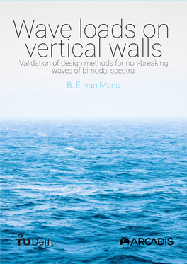 Wave Loads on Vertical Walls Is the ﬁnal Part of My Master Degree Hydraulic Engineering at the Delft University of Technology