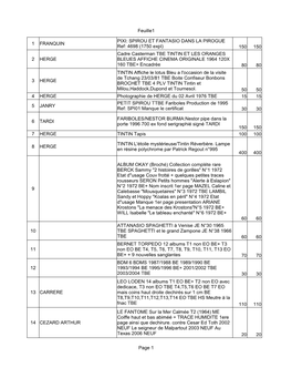 Feuille1 Page 1 1 FRANQUIN 150 150 2 HERGE 80 80 3 HERGE 50 50 4 HERGE 15 15 5 JANRY 30 30 6 TARDI 150 150 7 HERGE 100 100 8