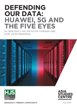 Huawei, 5G and the Five Eyes by Bob Seely Mp, Dr Peter Varnish Obe & Dr John Hemmings