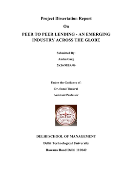 Project Dissertation Report on PEER to PEER LENDING - an EMERGING INDUSTRY ACROSS the GLOBE