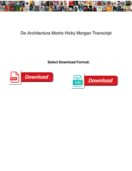 De Architectura Morris Hicky Morgan Transcript