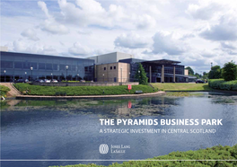 THE PYRAMIDS BUSINESS PARK a Strategic Investment in Central Scotland
