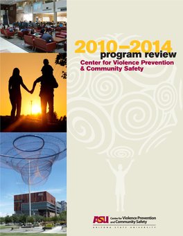 Program Review 2015 Center Program Review College of Public Service and Community Solutions Center for Violence Prevention & Community Safety 2 3