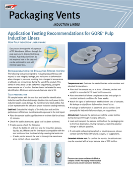 Application Testing Recommendations for GORE® Pulp Induction Liners How Pulp Induction Liners Work