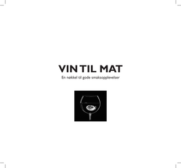 VIN TIL MAT En Nøkkel Til Gode Smaksopplevelser © Yrkeslitteratur As 2011