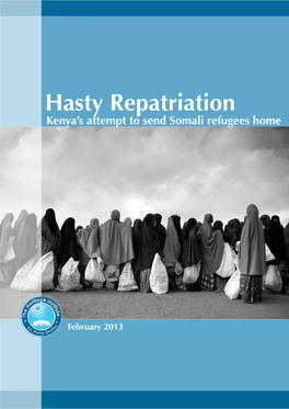 Hasty Repatriation Kenya’S Attempt to Send Somali Refugees Home