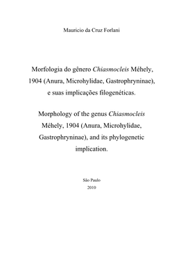 Chiasmocleis Méhely, 1904 (Anura, Microhylidae, Gastrophryninae), E Suas Implicações Filogenéticas