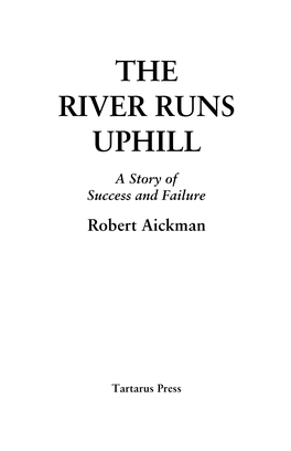 The River Runs Uphill