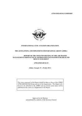 INTERNATIONAL CIV the AFI PLANNING and IMPL REPORT of the MANAGEMENT/AERONAUTICAL the Views Expressed in This Rep ATM/AIM/SAR Su