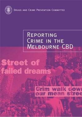 Reporting Crime in the Melbourne CBD 0281 Crime Reporting Rpt 28/11/01 11:48 AM Page I