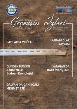 GEÇMİŞİN İZLERİ GEÇMİŞİN İZLERİ - 444 48 01 Sevgi, Hoşgörü, Güleryüzle Hoşgörü, Hizmet