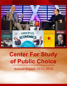 Center for Study of Public Choice Annual Report 2015-2016 Table of Contents