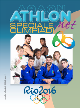 SPECIALE OLIMPIADI | PAGINA 1 OLIMPIADI Rio 2016 Editoriale Pre-Olimpico