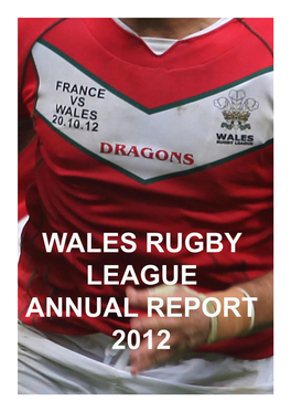 WALES RUGBY LEAGUE ANNUAL REPORT 2012 WRL Vision