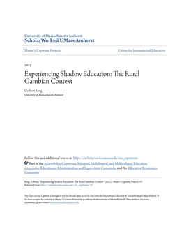Experiencing Shadow Education: the Rural Gambian Context Colleen King University of Massachusetts Amherst