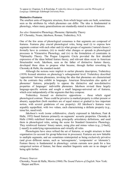 Distinctive Features the Smallest Units of Linguistic Structure, from Which Larger Units Are Built, Sometimes Seen As the Attributes by Which Phonemes Can Differ
