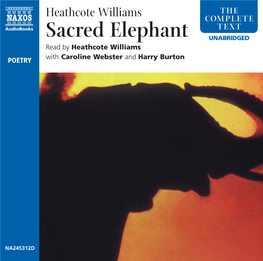 Heathcote Williams the COMPLETE Sacred Elephant TEXT UNABRIDGED Read by Heathcote Williams with Caroline Webster and Harry Burton POETRY