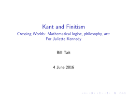 Kant and Finitism Crossing Worlds: Mathematical Logisc, Philosophy, Art: for Juliette Kennedy