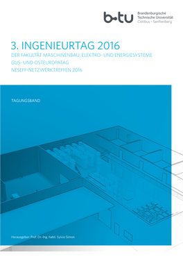 3. Ingenieurtag 2016 Der Fakultät Maschinenbau, Elektro- Und Energiesysteme Gus- Und Osteuropatag Neseff-Netzwerktreffen 2016