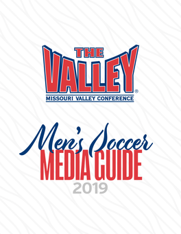 MISSOURI VALLEY CONFERENCE MEN’S SOCCER PROSPECTUS (Only Returning Players Who Played in SEVEN Or More Games Are Included in Stats)