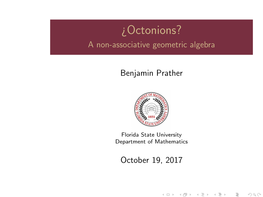 ¿Octonions? a Non-Associative Geometric Algebra