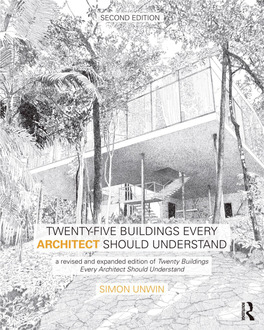 TWENTY-FIVE BUILDINGS Every Architect Should Understand