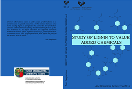 Study of Lignin to Value Added Chemicals