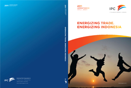 Energizing Trade. Energizing Indonesia 01 Reconfiguration Tanjung Priok Port 02 New Equipment Investment 04 Human Capital Development 06 Improving Good Governance 08