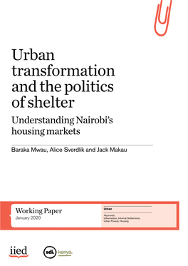 Urban Transformation and the Politics of Shelter Understanding Nairobi’S Housing Markets