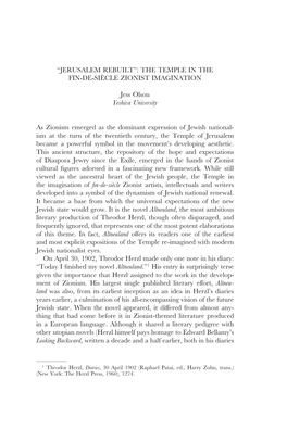 “JERUSALEM REBUILT”: the TEMPLE in the FIN-DE-SIÈCLE ZIONIST IMAGINATION Jess Olson Yeshiva University As Zionism Emerged A