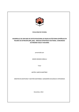 Universidad De Córdoba DESARROLLO DE UNA BASE DE DATOS RELACIONAL DE RAZAS AUTÓCTONAS ESPAÑOLAS EN PELIGRO DE EXTINCIÓN (BDR