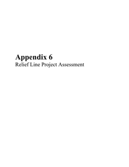 Appendix 6 Relief Line Project Assessment Appendix 6: Relief Line Project Assessment