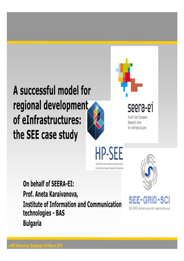 A Successful Model for Regional Development of Einfrastructures: the SEE Case Study