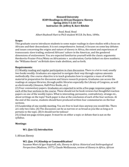 Howard University H389 Readings in African Diaspora: Slavery Spring 2016 T 5:10-7:30 Instructor: Dr