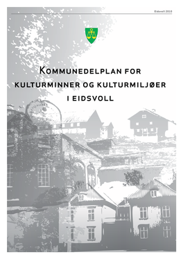 Kommunedelplan for Kulturminner Og Kulturmiljøer I Eidsvoll
