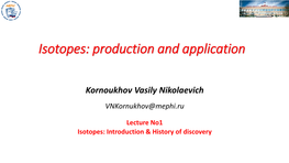 Isotopes: Production and Application