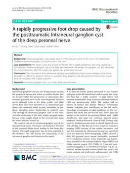 A Rapidly Progressive Foot Drop Caused by the Posttraumatic Intraneural Ganglion Cyst of the Deep Peroneal Nerve Hui Lu1*, Lifeng Chen2, Shuai Jiang1 and Hui Shen1