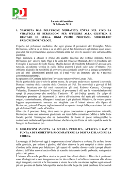 La Nota Del Mattino 28 Febbraio 2011 1. NASCOSTA DAL POLVERONE MEDIATICO, ENTRA NEL VIVO LA STRATEGIA DI BERLUSCONI PER SFUGGIRE