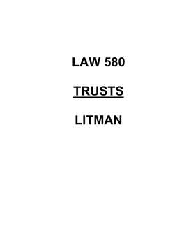 Law 580 Trusts Litman