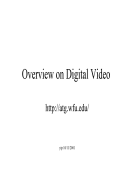 Overview on Digital Video