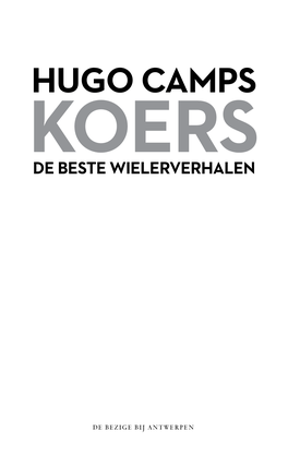Hugo Camps Koers De Beste Wielerverhalen