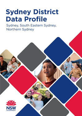 Sydney District Data Profile Sydney, South Eastern Sydney, Northern Sydney Contents