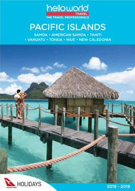 Pacific Islands Samoa • American Samoa • Tahiti • Vanuatu • Tonga • Niue • New Caledonia