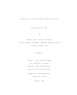 Evaluation of a Low-Cost Salmon Production Facility Annual Report FY 1986 by James M. Hill, Project Coordinator Clatsop Economic