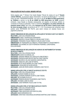 PUBLICAÇÃO DE PAUTA 4/2020- SESSÃO VIRTUAL Serão Julgados Pela 1ª Câmara Cível Desde Egrégio Tribunal De Justiça Em