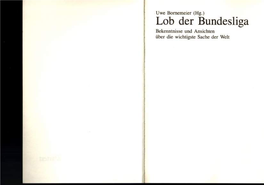 Lob Der Bundesliga Bekenntnisse Und Ansichten Über Die Wichtigste Sache Der Welt Inhalt