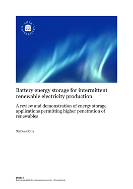 Battery Energy Storage for Intermittent Renewable Electricity Production