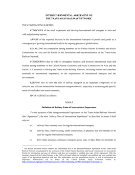 INTERGOVERNMENTAL AGREEMENT on the TRANS-ASIAN RAILWAY NETWORK the CONTRACTING PARTIES, CONSCIOUS of the Need to Promote and De